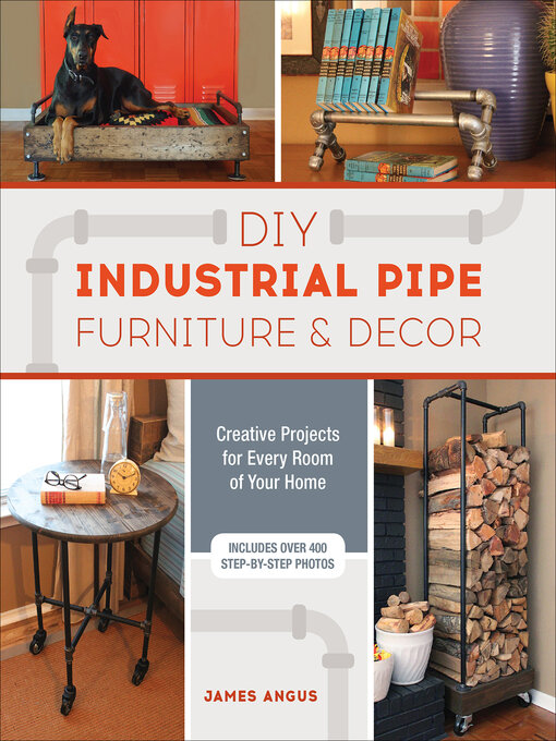 Title details for DIY Industrial Pipe Furniture & Decor by James Angus - Available